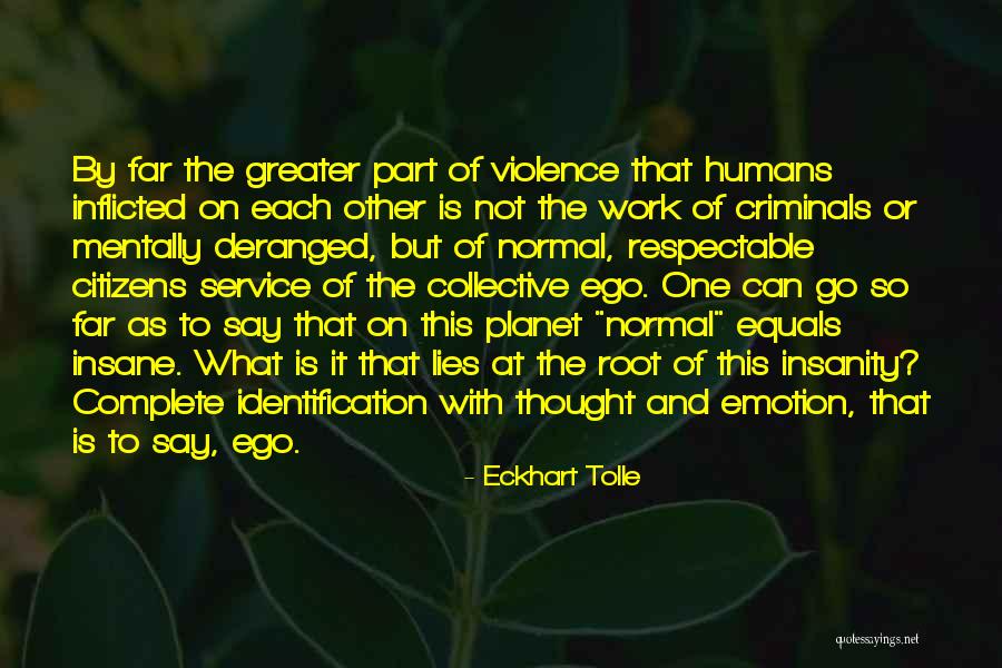 Thought Identification Quotes By Eckhart Tolle Thought Identification Quotes By Eckhart Tolle