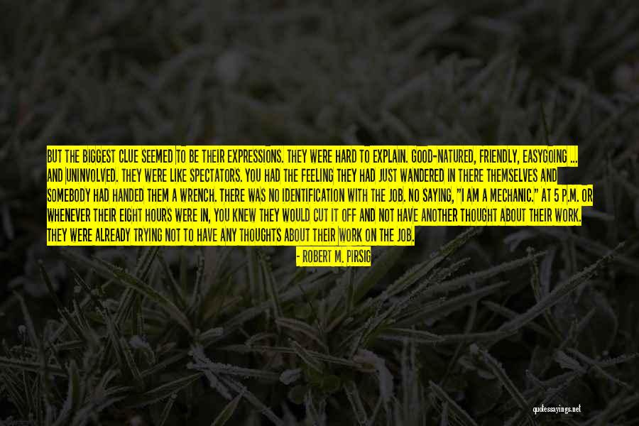 Thought Identification Quotes By Robert M. Pirsig Thought Identification Quotes By Robert M. Pirsig