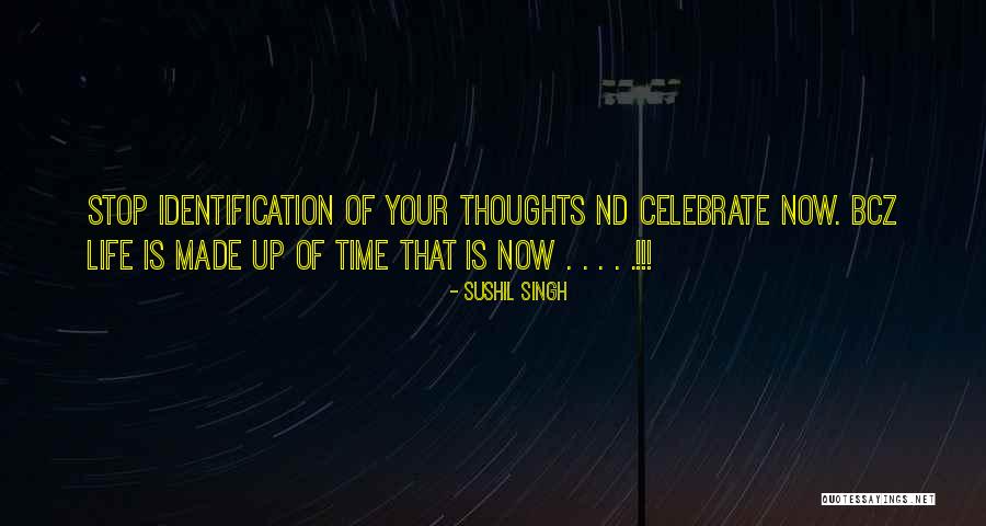 Thought Identification Quotes By Sushil Singh Thought Identification Quotes By Sushil Singh