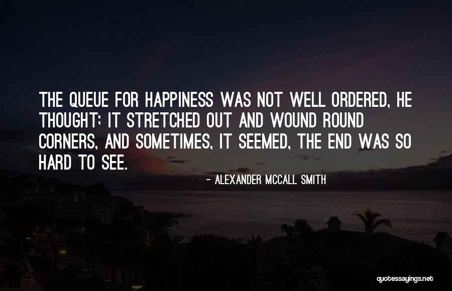 Thought It Was The End Quotes By Alexander McCall Smith Thought It Was The End Quotes By Alexander McCall Smith
