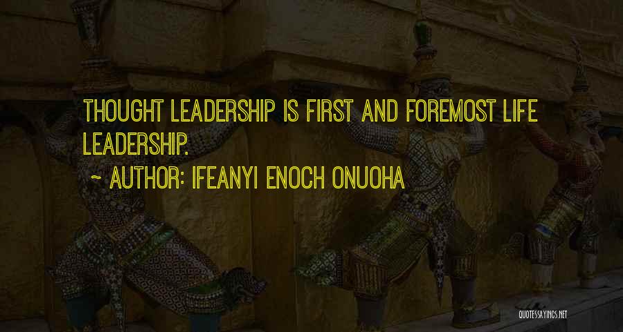 Thought Leadership Quotes By Ifeanyi Enoch Onuoha