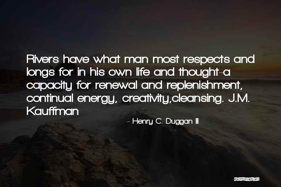 Thought Life Quotes By Henry C. Duggan III Thought Life Quotes By Henry C. Duggan III