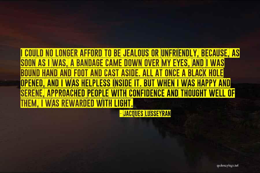 Thought My Eyes Quotes By Jacques Lusseyran Thought My Eyes Quotes By Jacques Lusseyran