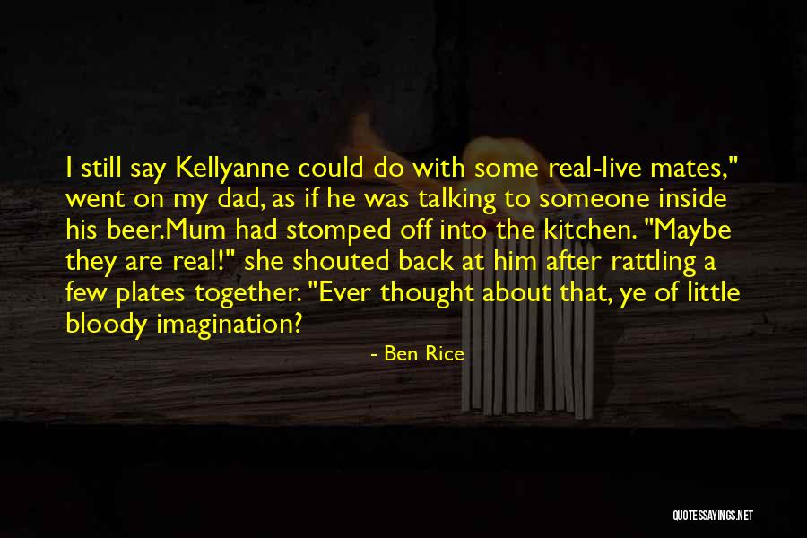Thought My Friends Quotes By Ben Rice Thought My Friends Quotes By Ben Rice