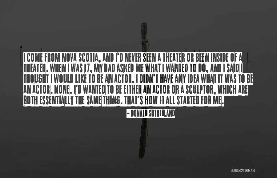 Thought Nova Quotes By Donald Sutherland Thought Nova Quotes By Donald Sutherland
