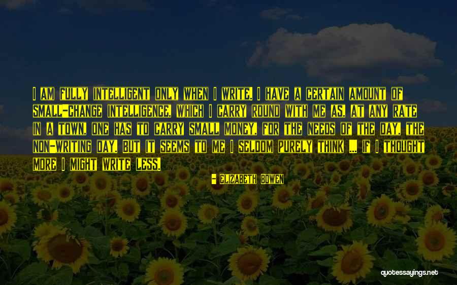 Thought Of The Day Small Quotes By Elizabeth Bowen Thought Of The Day Small Quotes By Elizabeth Bowen