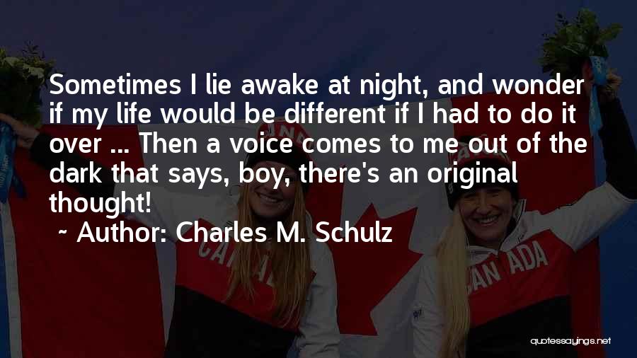 Thought Of The Night Quotes By Charles M. Schulz