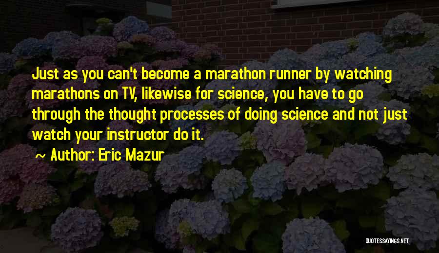Thought Of You Quotes By Eric Mazur