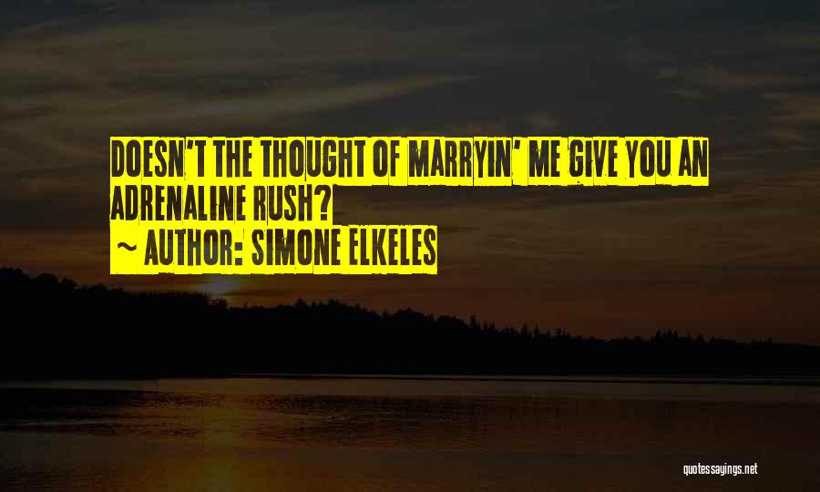 Thought Of You Quotes By Simone Elkeles