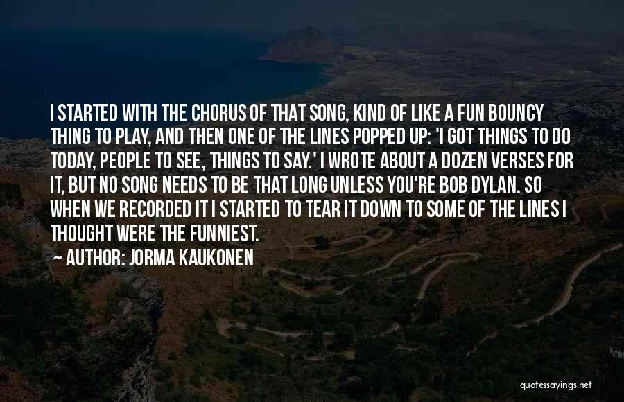 Thought Of You Today Quotes By Jorma Kaukonen
