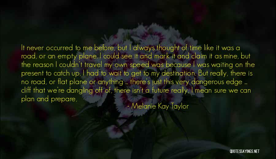 Thought Of You Today Quotes By Melanie Kay Taylor