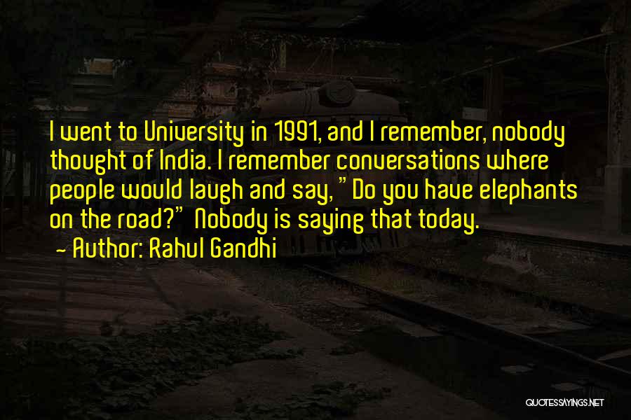 Thought Of You Today Quotes By Rahul Gandhi