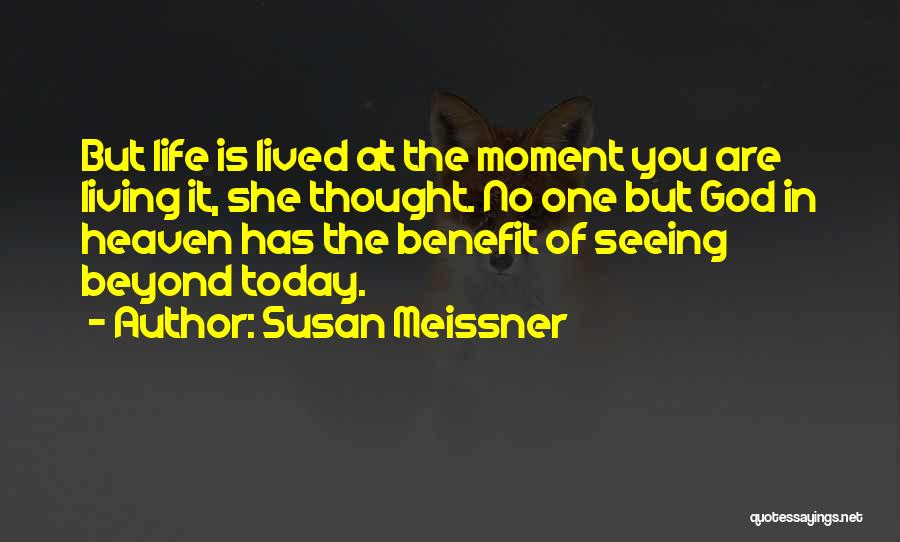 Thought Of You Today Quotes By Susan Meissner