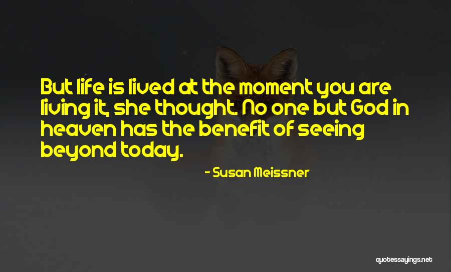 Thought Of You Today Quotes By Susan Meissner