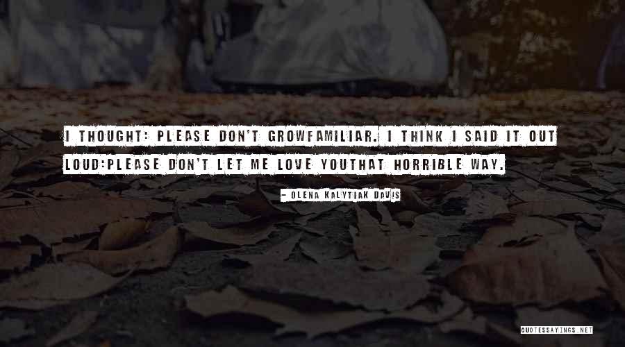 Thought Out Loud Quotes By Olena Kalytiak Davis Thought Out Loud Quotes By Olena Kalytiak Davis