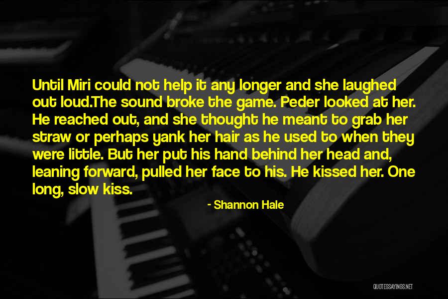 Thought Out Loud Quotes By Shannon Hale Thought Out Loud Quotes By Shannon Hale