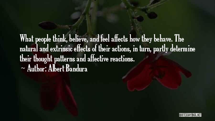 Thought Patterns Quotes By Albert Bandura