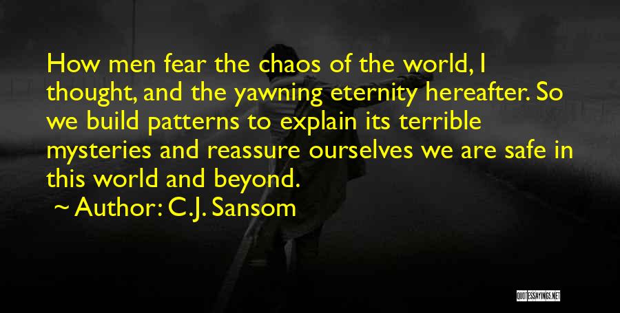 Thought Patterns Quotes By C.J. Sansom