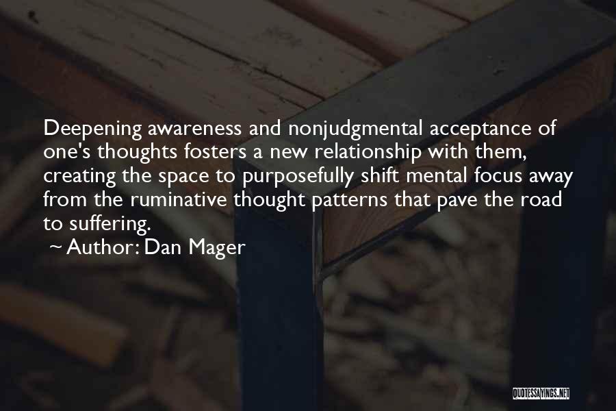 Thought Patterns Quotes By Dan Mager