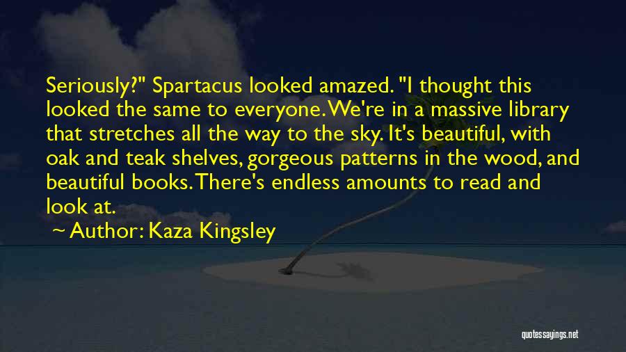Thought Patterns Quotes By Kaza Kingsley