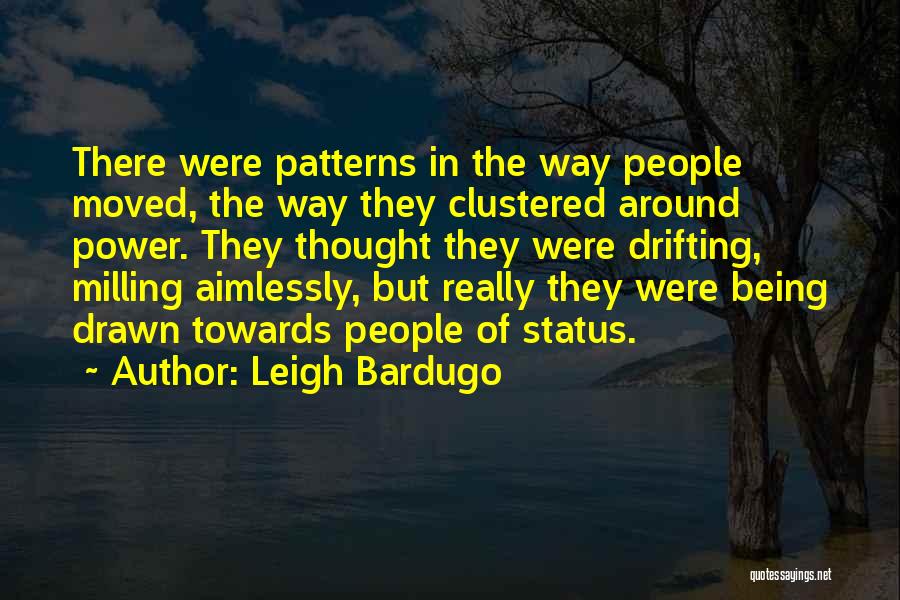 Thought Patterns Quotes By Leigh Bardugo