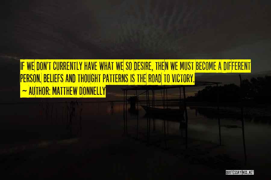 Thought Patterns Quotes By Matthew Donnelly