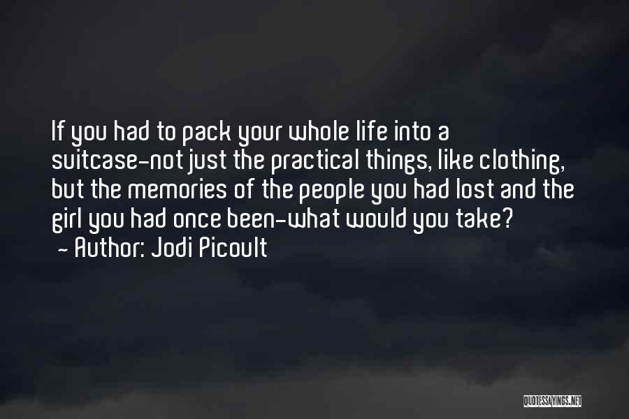 Thought Provoking Life Quotes By Jodi Picoult