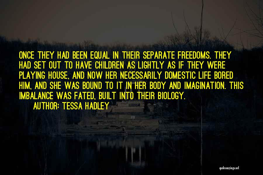 Thought Provoking Life Quotes By Tessa Hadley