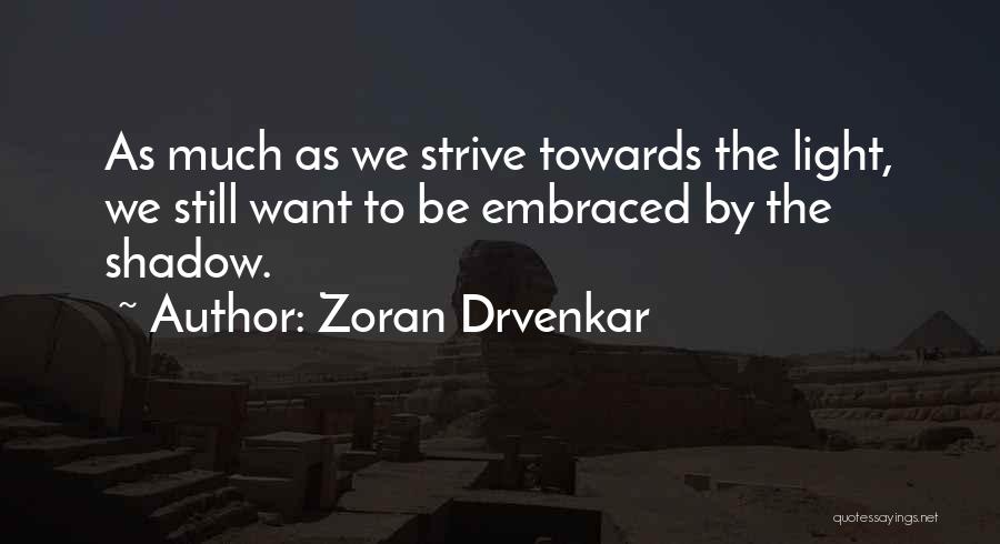 Thought Provoking Life Quotes By Zoran Drvenkar