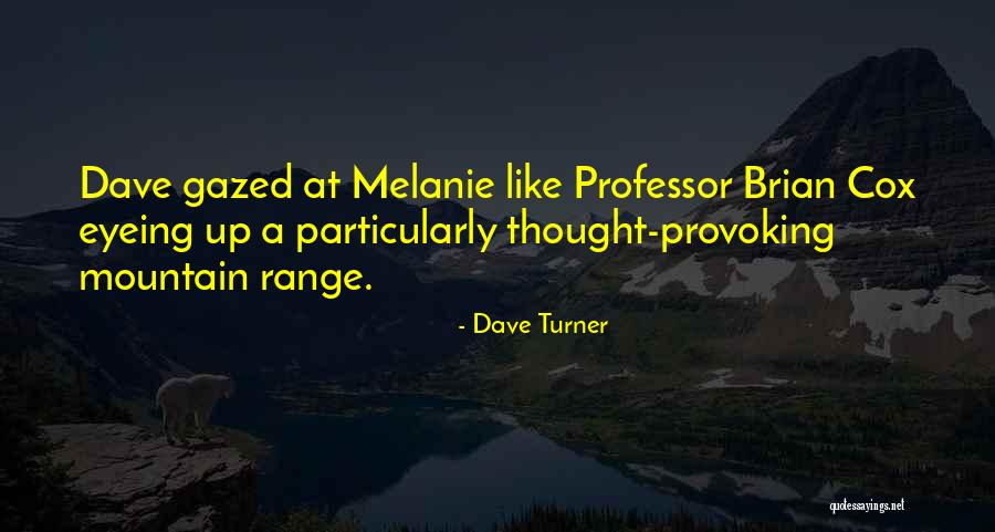 Thought Provoking Thought Quotes By Dave Turner Thought Provoking Thought Quotes By Dave Turner
