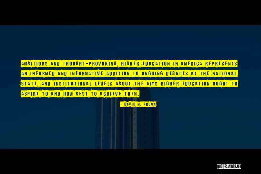 Thought Provoking Thought Quotes By David M. Brown Thought Provoking Thought Quotes By David M. Brown