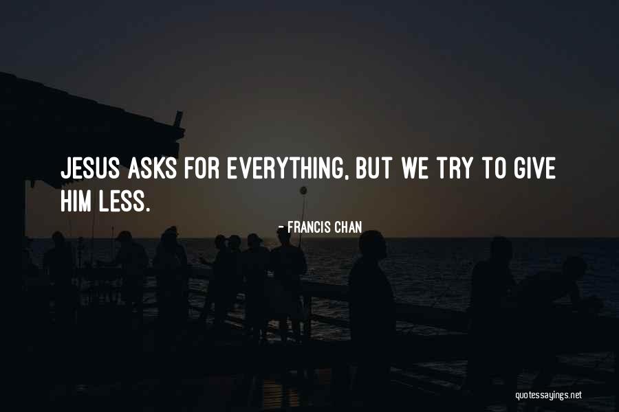 Thought Provoking Thought Quotes By Francis Chan Thought Provoking Thought Quotes By Francis Chan