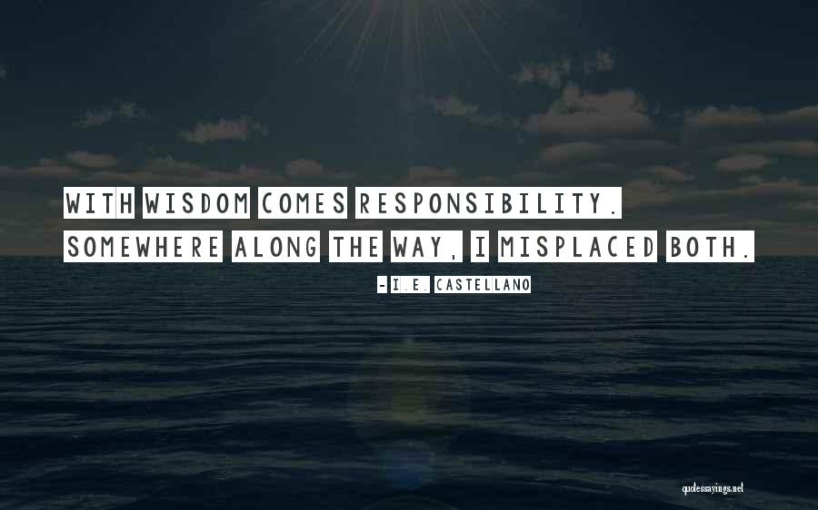 Thought Provoking Thought Quotes By I.E. Castellano Thought Provoking Thought Quotes By I.E. Castellano