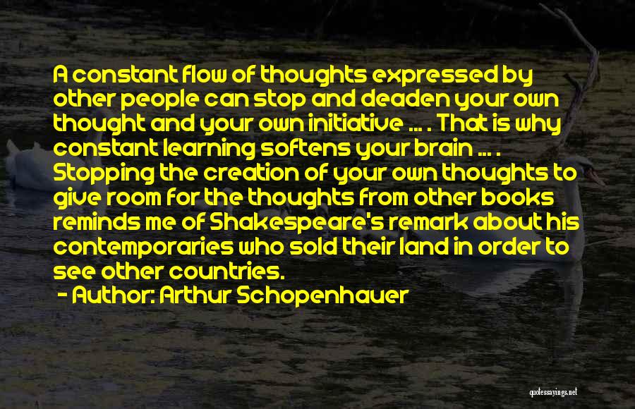 Thought Stopping Quotes By Arthur Schopenhauer