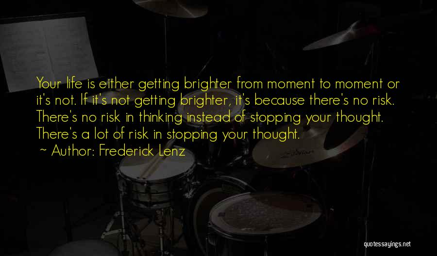 Thought Stopping Quotes By Frederick Lenz