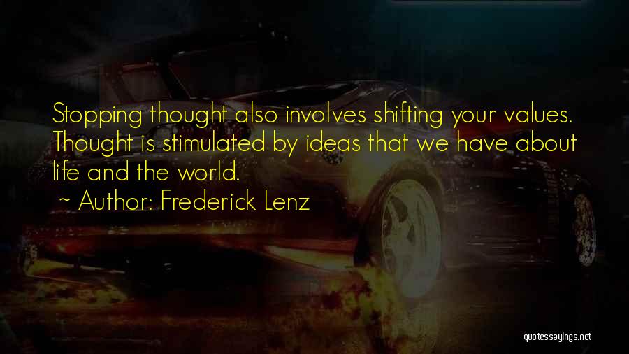 Thought Stopping Quotes By Frederick Lenz
