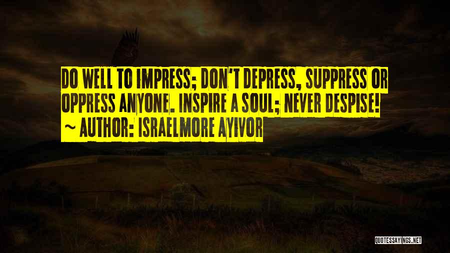 Thought Suppression Quotes By Israelmore Ayivor