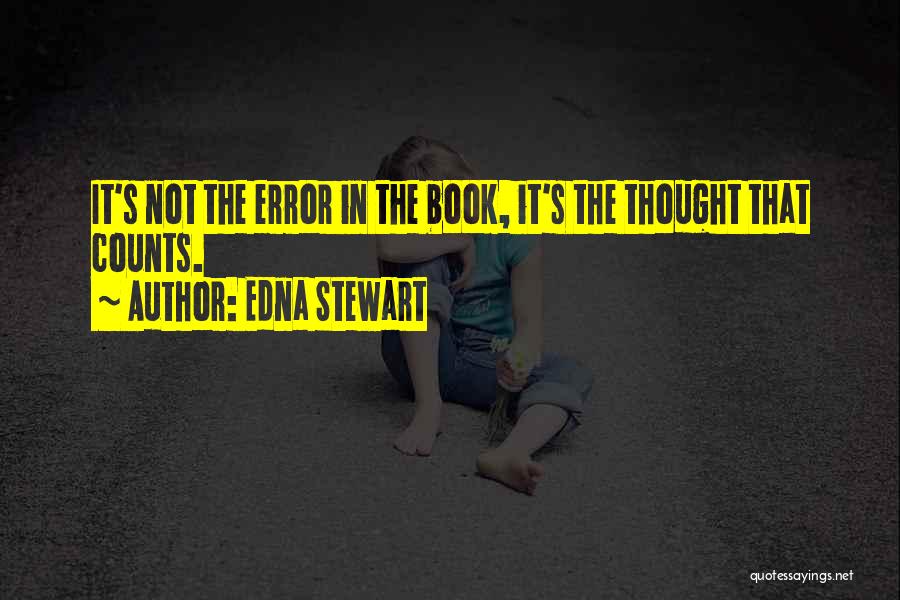 Thought That Counts Quotes By Edna Stewart