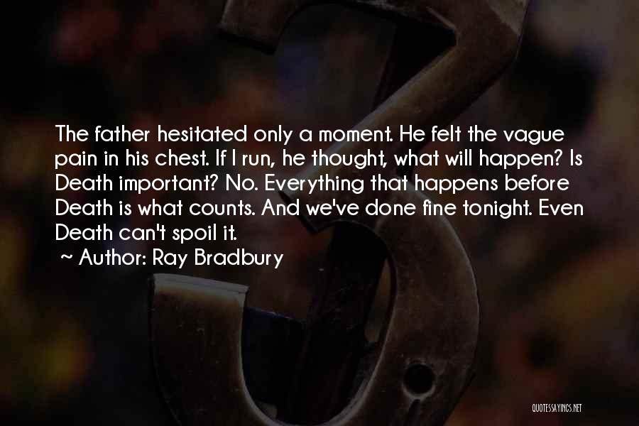 Thought That Counts Quotes By Ray Bradbury