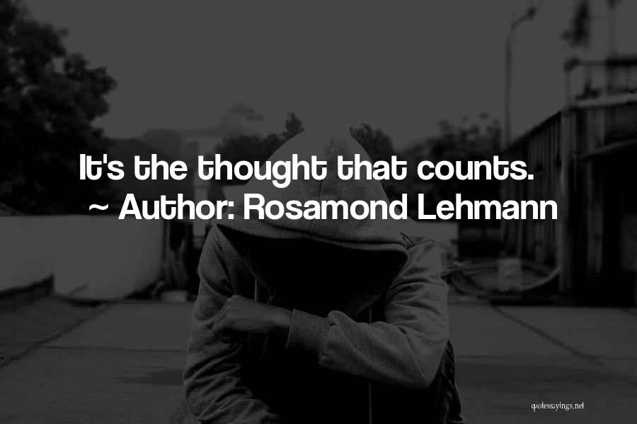 Thought That Counts Quotes By Rosamond Lehmann