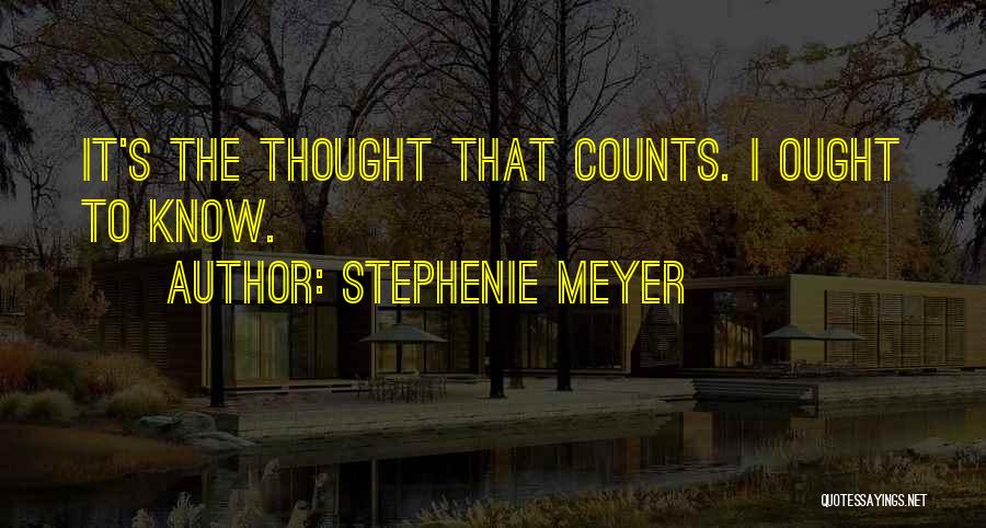 Thought That Counts Quotes By Stephenie Meyer