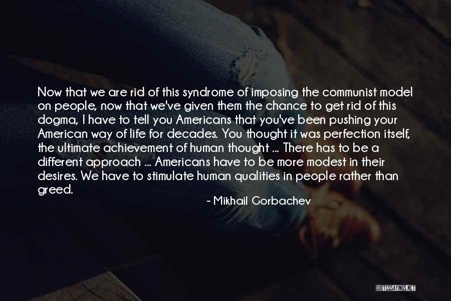 Thought That Was A Given Quotes By Mikhail Gorbachev Thought That Was A Given Quotes By Mikhail Gorbachev