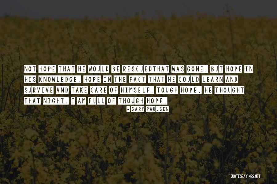 Thought Tough Quotes By Gary Paulsen Thought Tough Quotes By Gary Paulsen