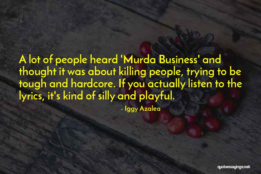 Thought Tough Quotes By Iggy Azalea Thought Tough Quotes By Iggy Azalea