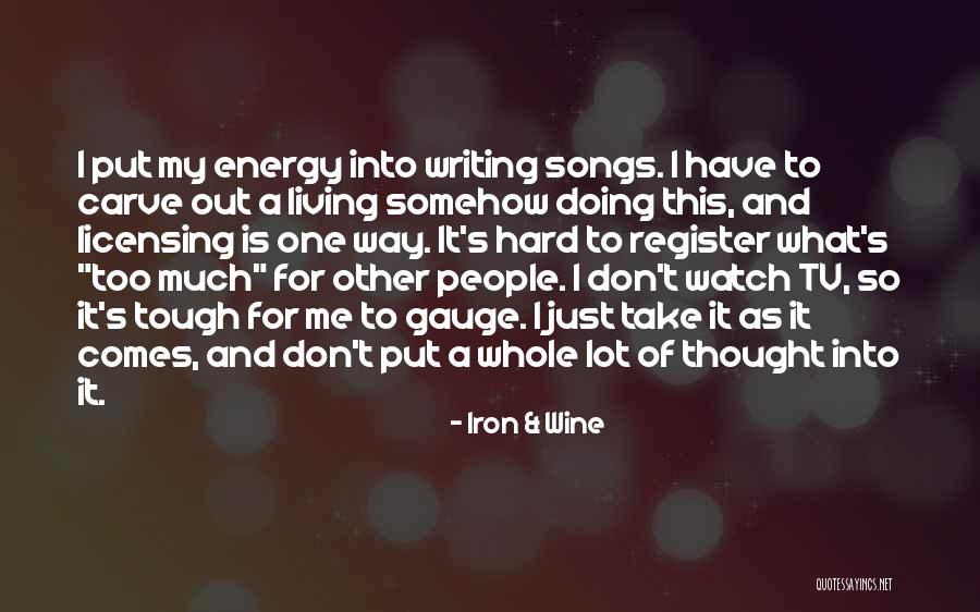 Thought Tough Quotes By Iron & Wine Thought Tough Quotes By Iron & Wine