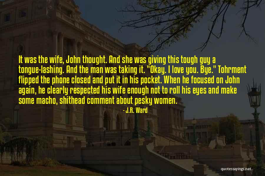 Thought Tough Quotes By J.R. Ward Thought Tough Quotes By J.R. Ward