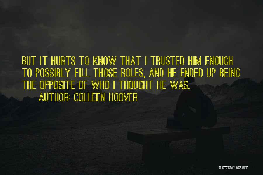 Thought Trusted You Quotes By Colleen Hoover