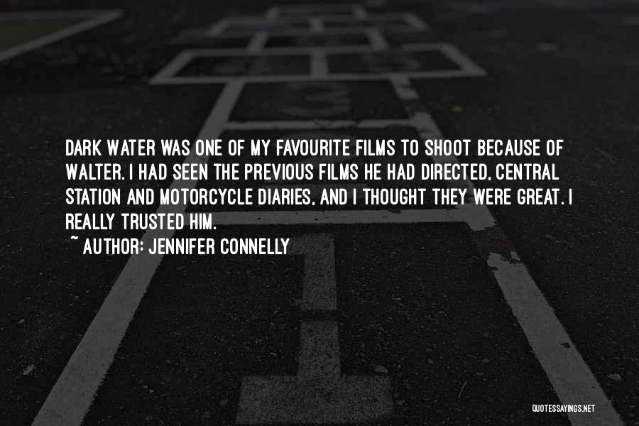 Thought Trusted You Quotes By Jennifer Connelly
