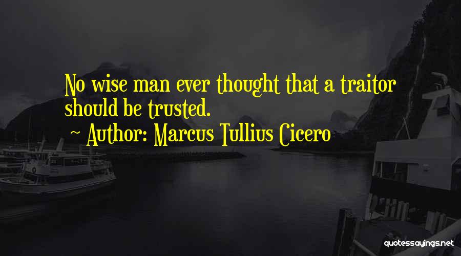 Thought Trusted You Quotes By Marcus Tullius Cicero