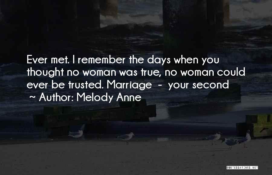 Thought Trusted You Quotes By Melody Anne